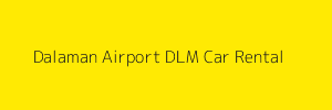 Dalaman Airport DLM Car Rental